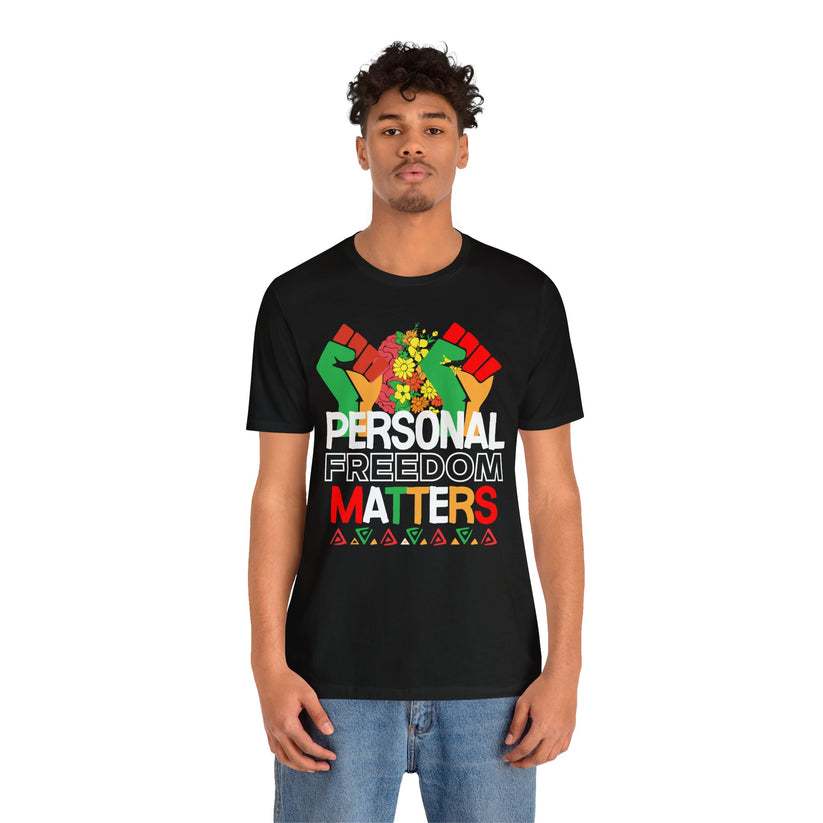 Personal Freedom Matter Shirt