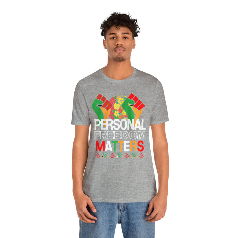 Personal Freedom Matter Shirt